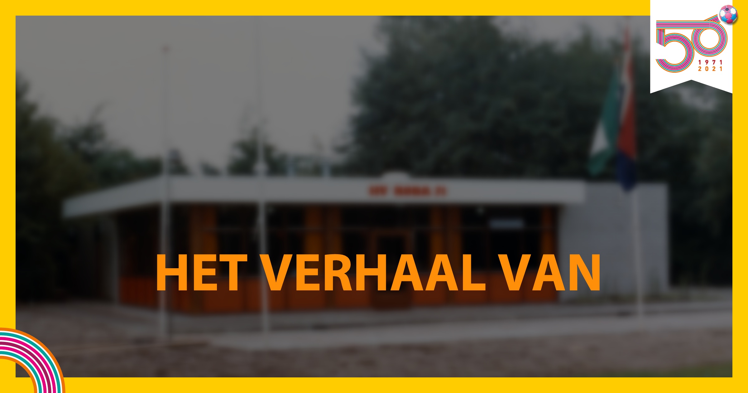 50 jaar – Het verhaal van
